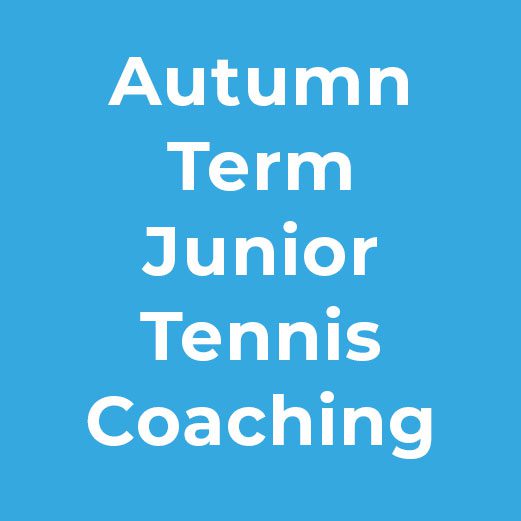 Autumn Term 2023 - Juniors Tennis Coaching